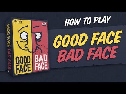 Good Face Bad Face